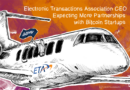 Electronic Transactions Association CEO Expecting More Partnerships with Bitcoin Startups Electronic Transactions Association CEO Expecting More Partnerships with Bitcoin Startups