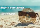 Bitcoin Nears $105K as SEC Eyes Tokenization – 3 New Crypto Picks