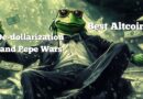 3 Best Altcoins Thriving Amid De-Dollarization and Pepe Wars