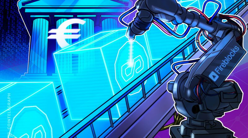 European banks tap Fireblocks for MiCA-compliant euro stablecoin