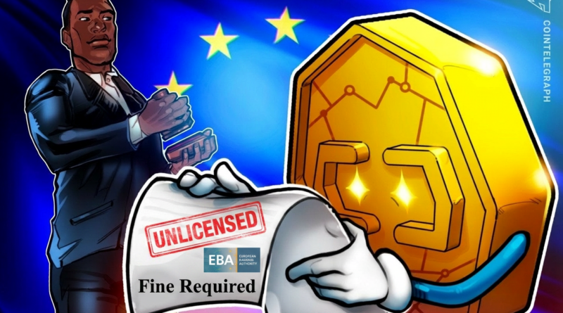 EU watchdog EBA details big crypto fines as landmark laws bite