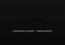 Ledger Reseller Attack Raises Questions About Hardware Wallet Supply Chains