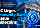OCC Urges Community Banks to Issue Stablecoins